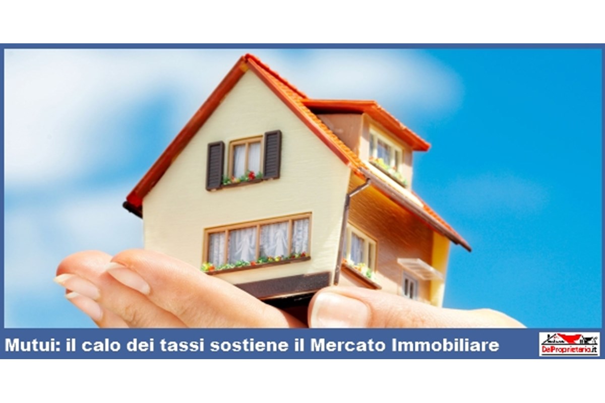 Il Mercato Immobiliare veleggia sostenuto da mutui con tassi ai minimi storici