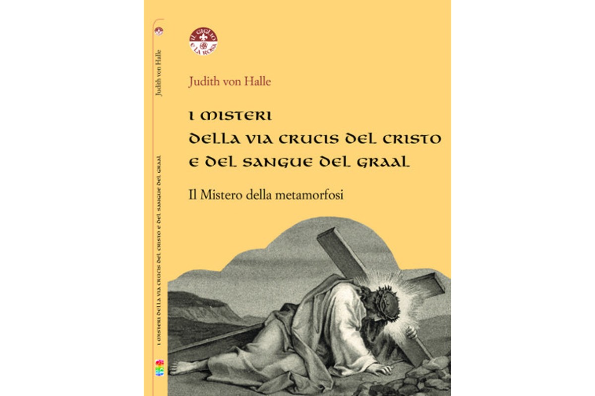 I misteri della Via Crucis e del sangue del Graal
